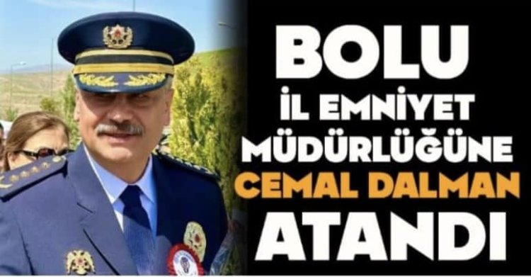 HEMŞERİMİZ CEMAL DALMAN BOLU'YA ATANDI