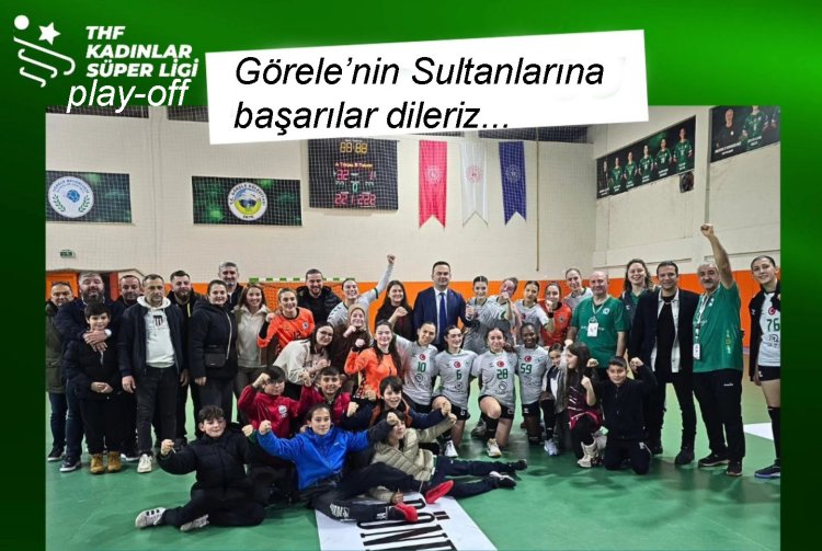 Görele’nin Sultanları play-off grubunda 19 ve 21 Nisan tarihlerinde Görele’de İzmir’i konuk edecek